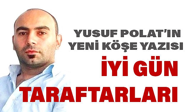 İyi Gün Taraftarları!