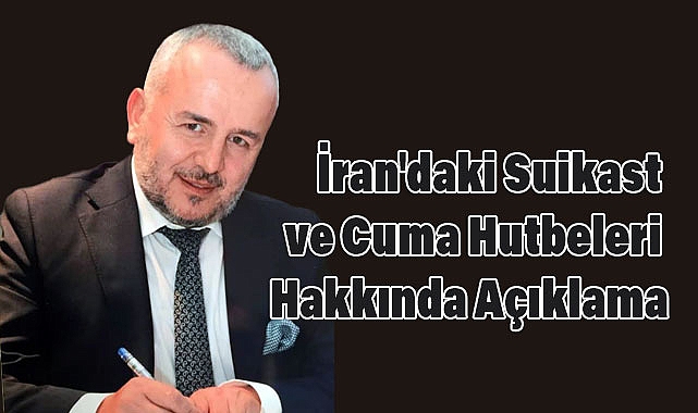 Karakurt'tan İran'daki Suikast ve Cuma Hutbeleri Hakkında Açıklama
