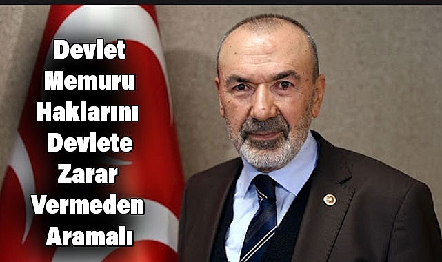 MHP'li Yıldırım: Sendikaların Eylemleri Devlete Zarar Vermemeli