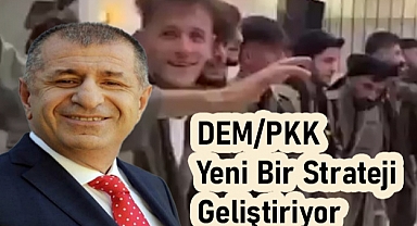 Ümit Özdağ: DEM/PKK Yeni Bir Strateji Geliştiriyor