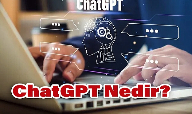 ChatGPT Nedir? (ChatGPT'nin Amacı)