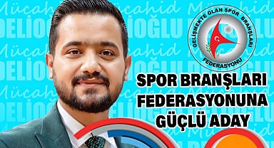 GELİŞMEKTE OLAN SPOR BRANŞLARI FEDERASYONUNA GÜÇLÜ ADAY 