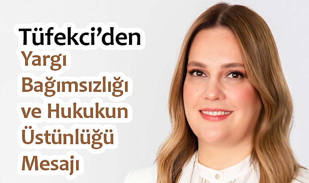 İYİ Parti Genel Başkan Yardımcısı İmren Nilay Tüfekci'den Yeni Adli Yıl Mesajı