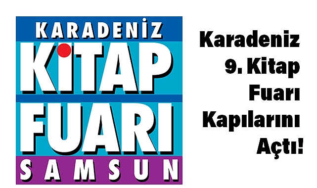 Karadeniz 9. Kitap Fuarı Kapılarını Açtı!
