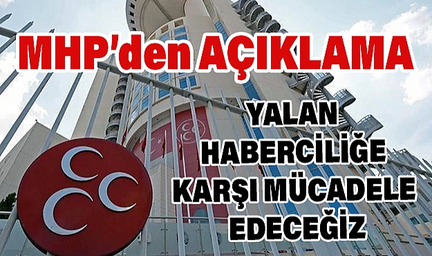 MHP’li Yalçın: Sosyal Medya ve CHP Destekli Medya Organlarıyla Yapılan İtibar Suikastlarına Karşı Kararlıyız