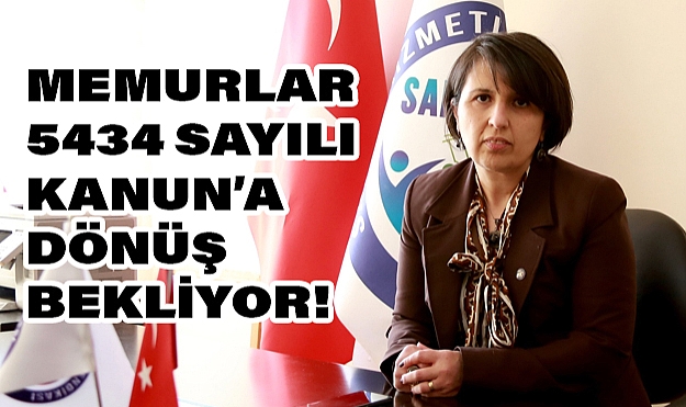 Özlem Akarken, 5510 Sayılı Kanun Memurların Geleceğini Tehdit Ediyor