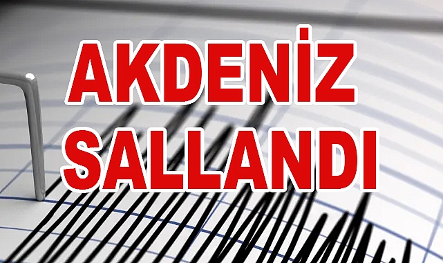 Akdeniz Yine Sallandı: 4 Büyüklüğünde Deprem!
