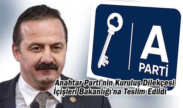 Anahtar Parti'nin Kuruluş Dilekçesi İçişleri Bakanlığı'na Teslim Edildi