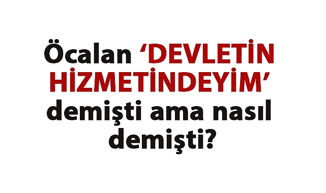 Arslan Tekin: Öcalan 'Devletin Hizmetindeyim' Demişti