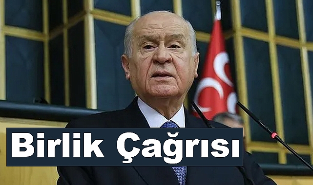 Bahçeli'den Birlik Çağrısı
