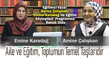 Eğitimci-Yazar Amine Çalışkan, 'Emine Karadağ ile Eğitim Söyleşileri' Programında Eğitim ve Yazarlık Üzerine Konuştu
