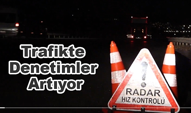 Trafikte Denetimler Artıyor