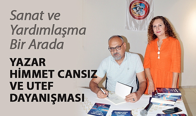 Yazar Himmet Cansız ve UTEF Dayanışması