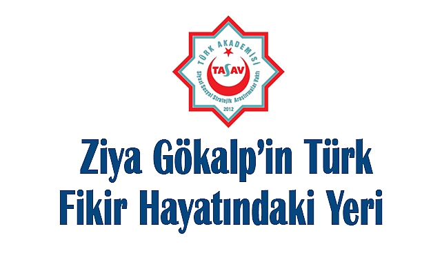Ziya Gökalp’in Fikirleri 100 Yıl Sonra Hâlâ Yol Gösteriyor