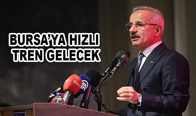 2026’da Bursa’ya Hızlı Tren ve Yeni Ulaşım Projeleri