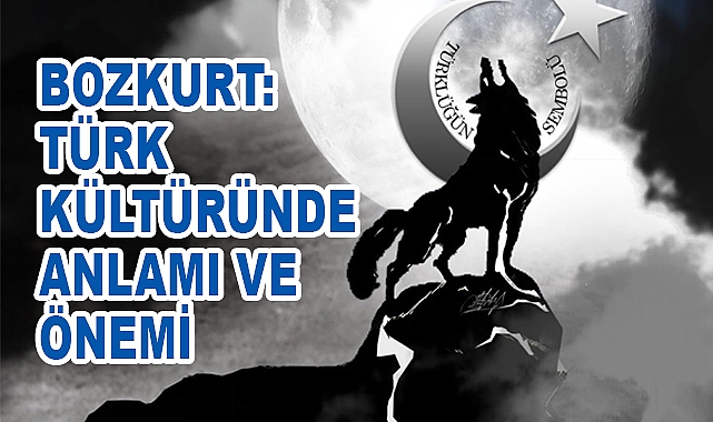 Bozkurt: Türk Kültüründe Anlamı ve Önemi