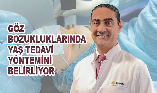 Göz Bozukluklarında Yaş Tedavi Yöntemini Belirliyor