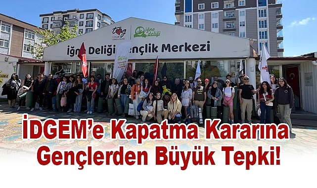 İDGEM'e Kapatma Kararına Gençlerden Büyük Tepki!
