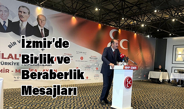 İzmir’de 'Bir ve Birlikte Hilal'e Doğru Türkiye Toplantıları' Coşkuyla Gerçekleşti