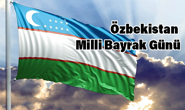 Özbekistan Milli Bayrak Günü