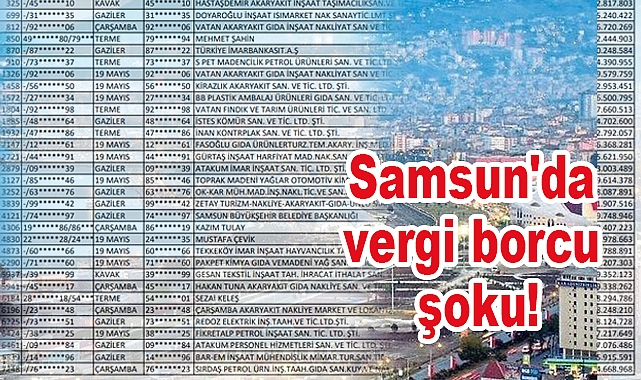 Samsun'da vergi borcu şoku!