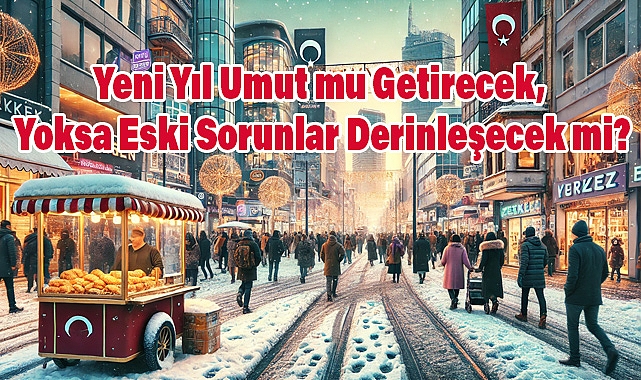2024 Türkiye Raporu: Ekonomik Gerçekler, Çözüm Bekleyen Sorunlar