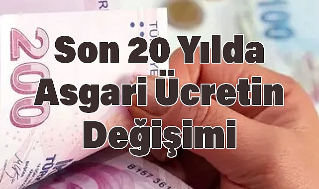Asgari Ücret Nedir? Nasıl Belirlenir? Son 20 Yılda Asgari Ücretin Değişimi
