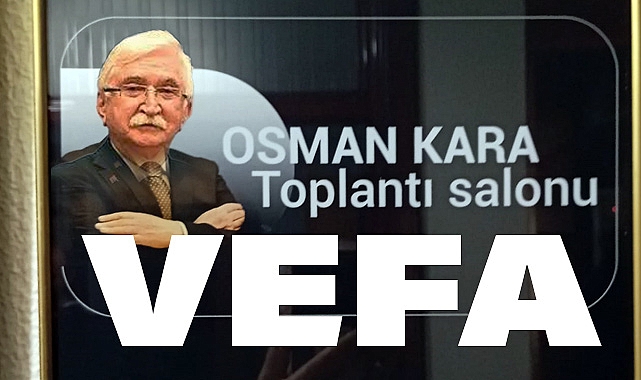 Av. Osman Kara'ya Vefâ