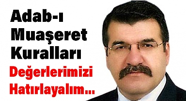 Aydın Tomakin’den Adab-ı Muaşeret Kurallarına Vurgu