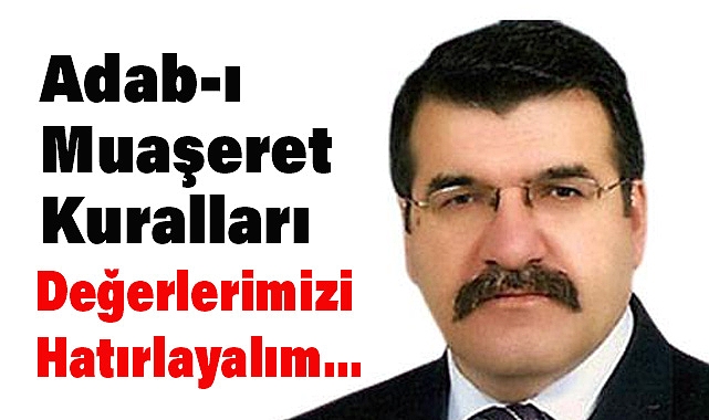 Aydın Tomakin’den Adab-ı Muaşeret Kurallarına Vurgu
