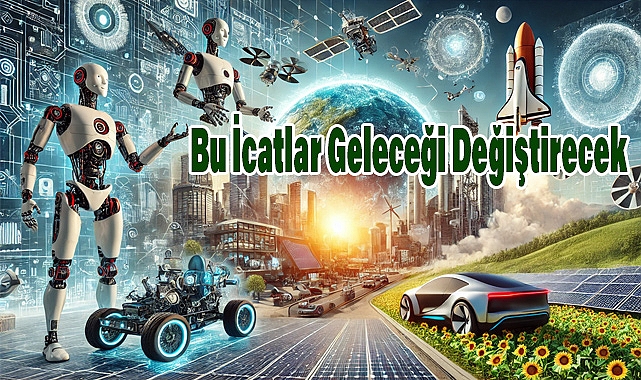 Bu İcatlar Geleceği Değiştirecek: Sizce İnsanlık Ne Kadar Hazır?