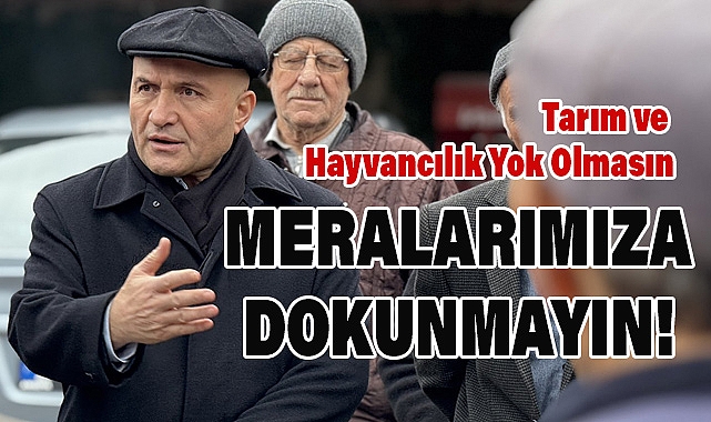 Dr. Erhan Usta, Meralarımıza Dokunulmasın!