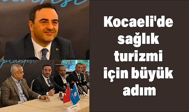 Kocaeli'de Sağlık Turizmi İçin Önemli Adım