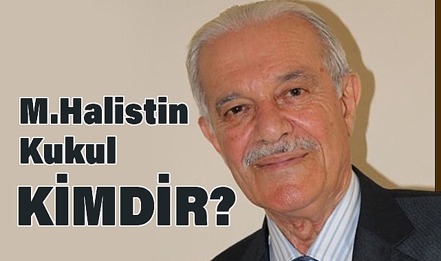 M. Halistin Kukul Kimdir?
