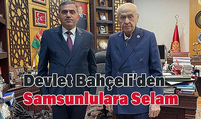 MHP Lideri Bahçeli'den Samsunlulara Selam