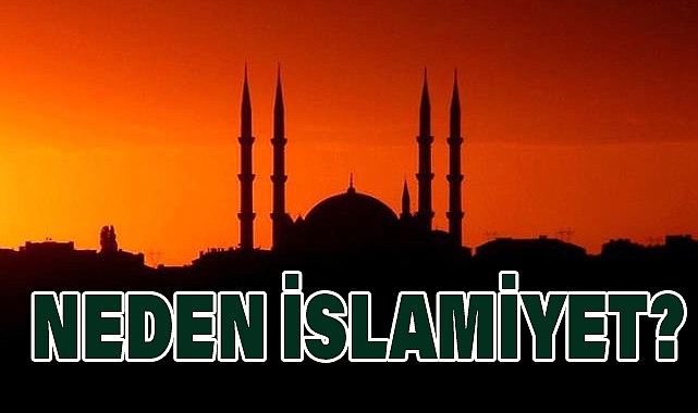 Neden İslamiyet?