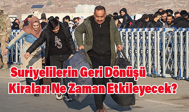 Suriyelilerin Geri Dönüşü Kiraları Ne Zaman Etkileyecek?