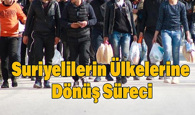 Suriyelilerin Ülkelerine Dönüş Süreci