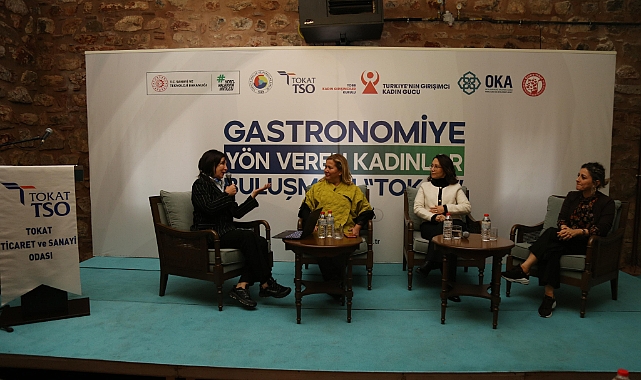 Tokat'ta 'Gastronomiye Yön Veren Kadınlar Buluşması' Gerçekleşti