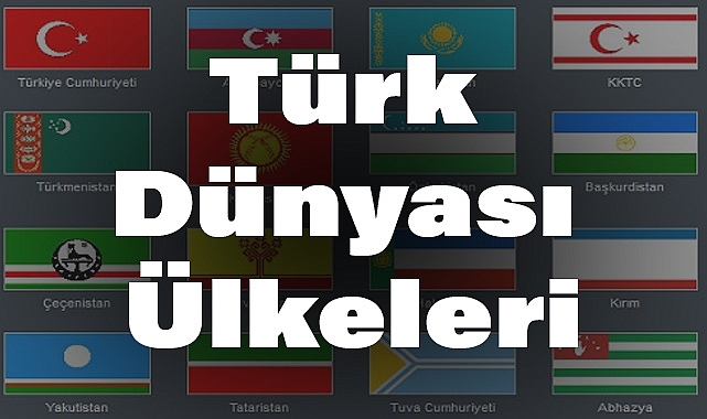 Türk Dünyası ve Türk Dünyası Ülkeleri
