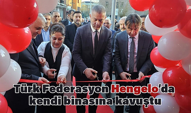 Türk Federasyon Hengelo’da Kendi Binasına Kavuştu