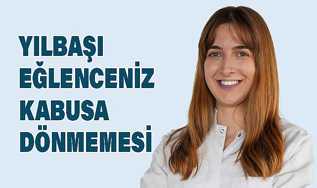 YILBAŞI EĞLENCENİZİN KABUSA DÖNMEMESİN