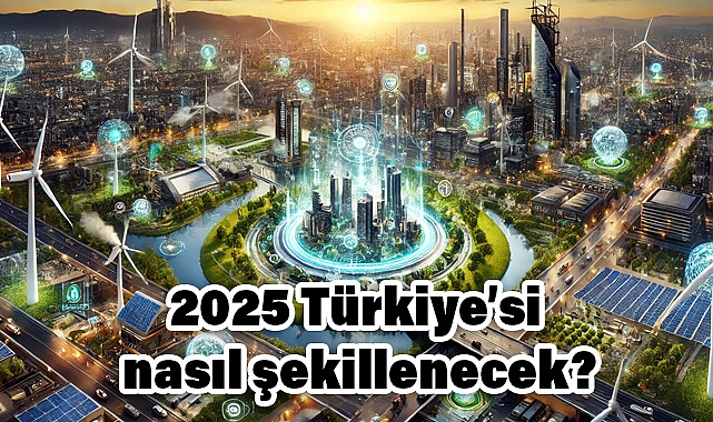 2025 Türkiye’si: Uzmanların Öngörüleri