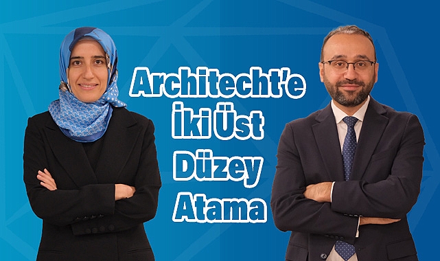 Architecht'e İki Üst Düzey Atama