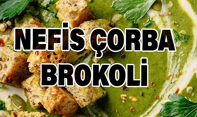 Brokoli Çorbasında Süper Faydalar