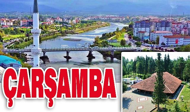 Çarşamba: Samsun'un Tarihi, Kültürel ve Ekonomik Cenneti
