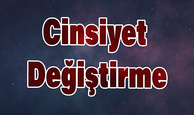 Cinsiyet Değiştirme: Yaratılışa Müdahale ve Büyük Günah
