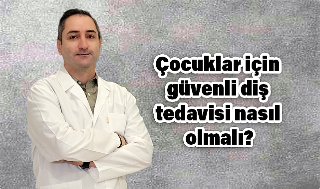 Çocuklarda Güvenli Diş Tedavisinin Önemi ve Anestezi Kullanımı