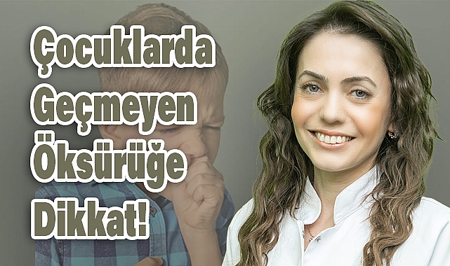 Çocuklarda Haftalarca Süren Öksürük Farklı Sağlık Sorunlarına İşaret Edebilir