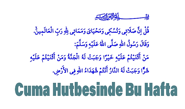 Cuma Hutbesinde Bu Hafta: Ebediyet Yolcusunu Uğurlarken